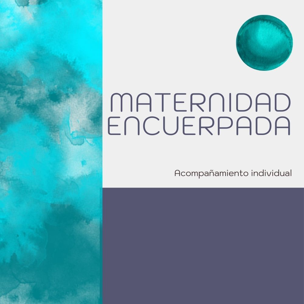 Maternidad encuerpada, acompañamiento individual para mujeres madres, por Mónica Cambra